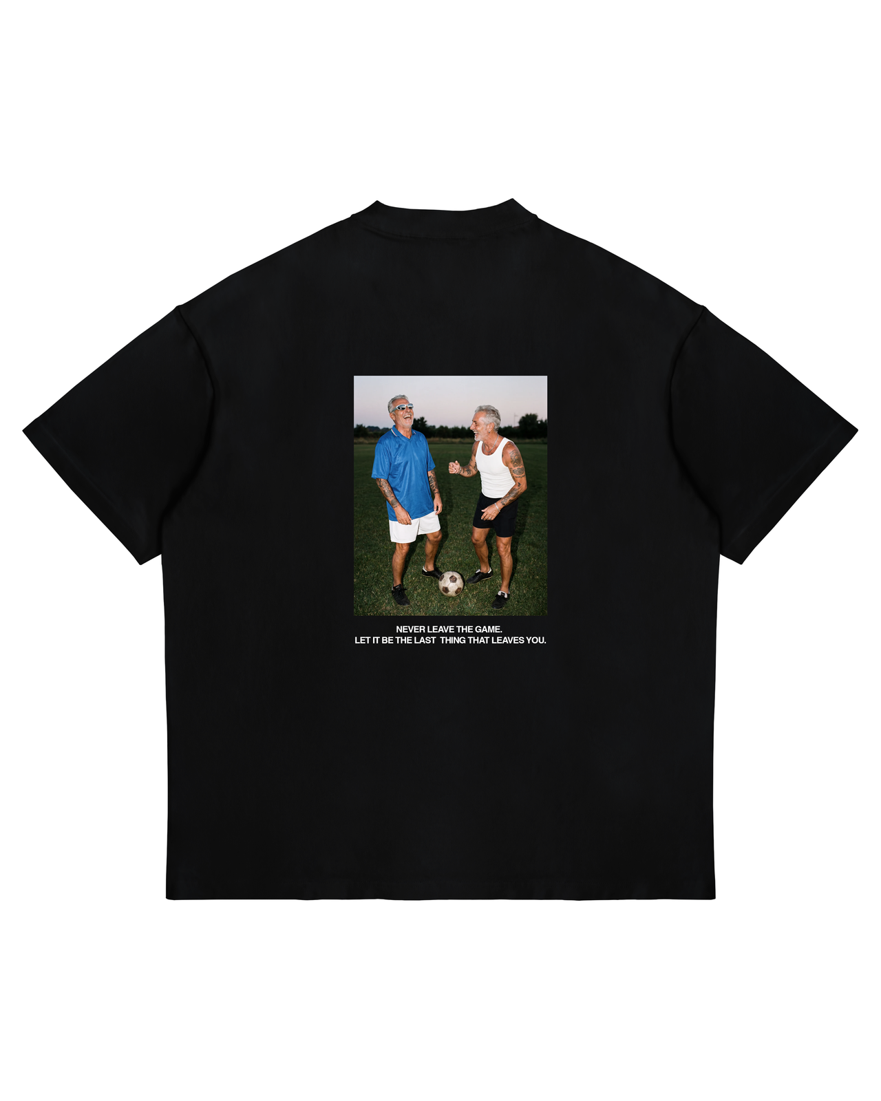 NEVER LEAVE THE GAME T-SHIRT